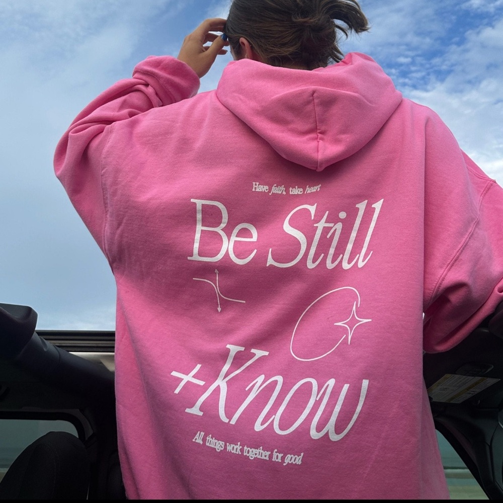 Be Still + Know Pink Inspirational Hoodie